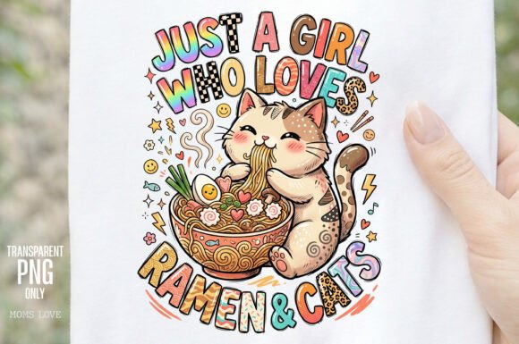 Just a Girl Who Loves Ramen & Cats PNG: Cozy Design Appeal